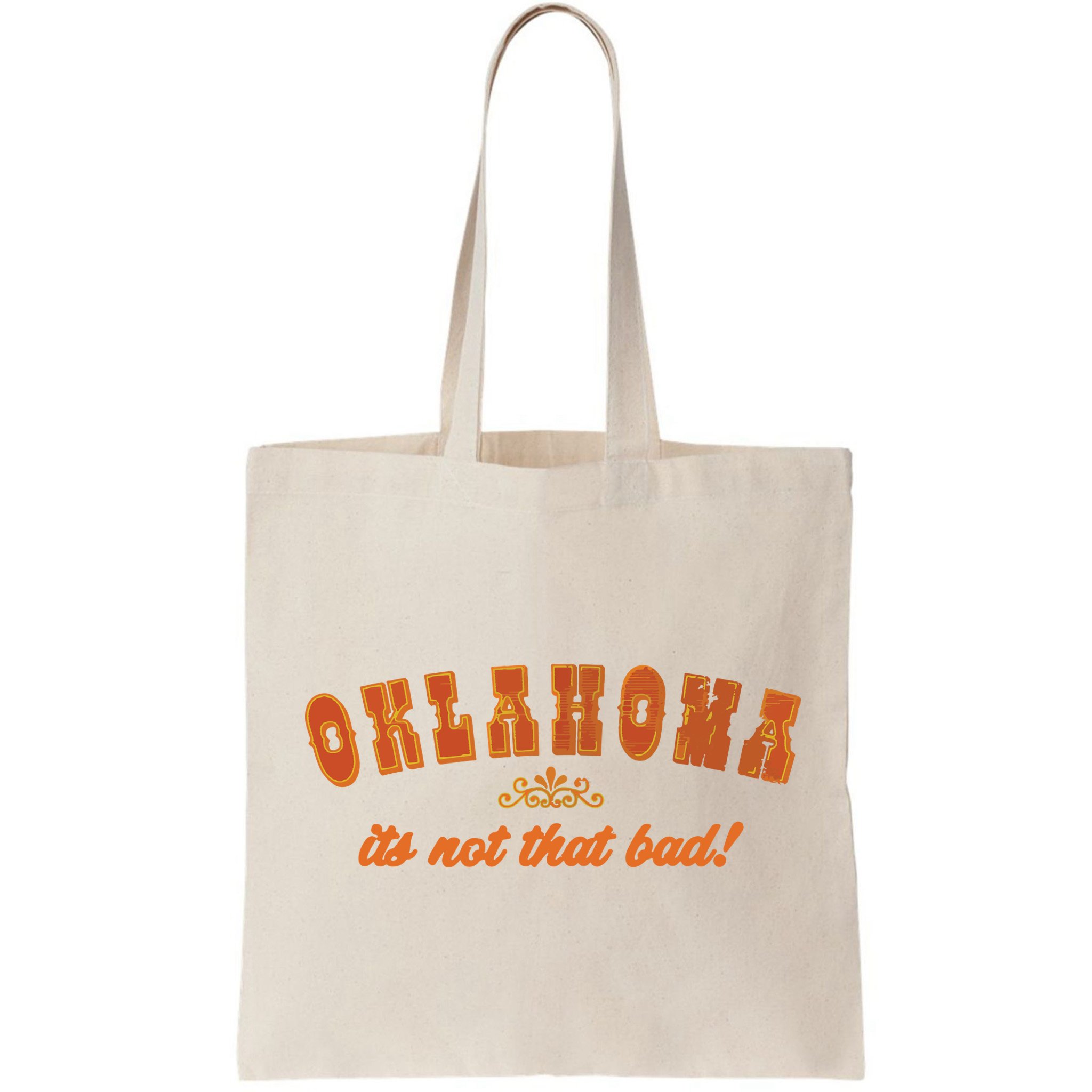 Oklahoma Its Not That Bad Vintage Funny State Bag