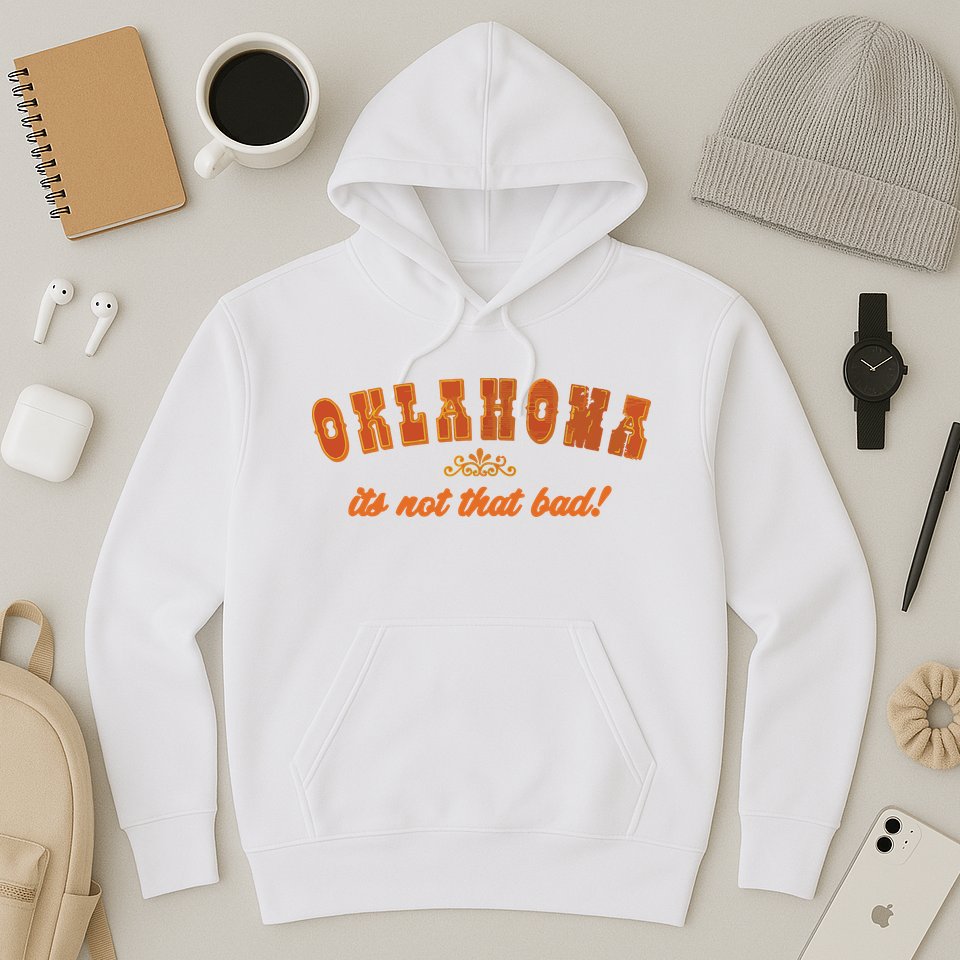 Oklahoma Its Not That Bad Vintage Funny State Hoodie