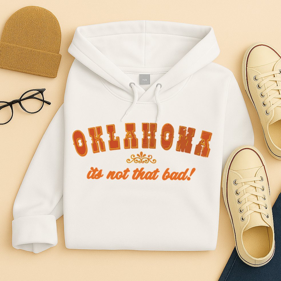 Oklahoma Its Not That Bad Vintage Funny State Hoodie