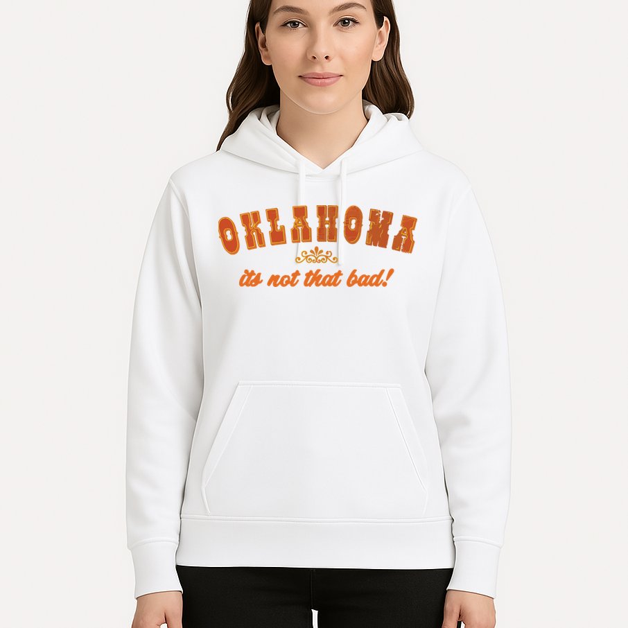 Oklahoma Its Not That Bad Vintage Funny State Hoodie