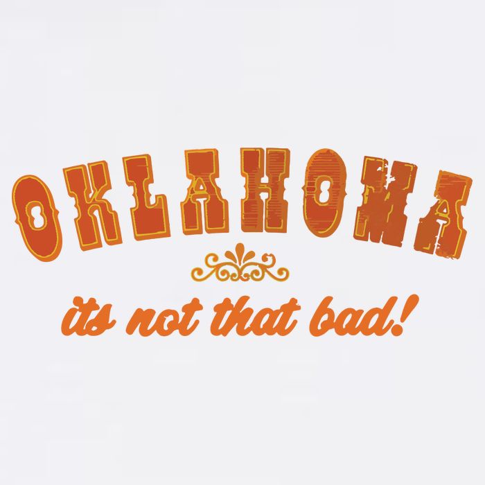 Oklahoma Its Not That Bad Vintage Funny State Hoodie