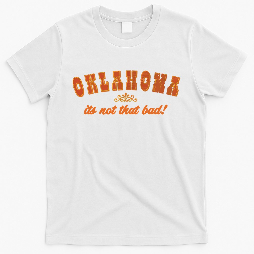 Oklahoma Its Not That Bad Vintage Funny State T-Shirt