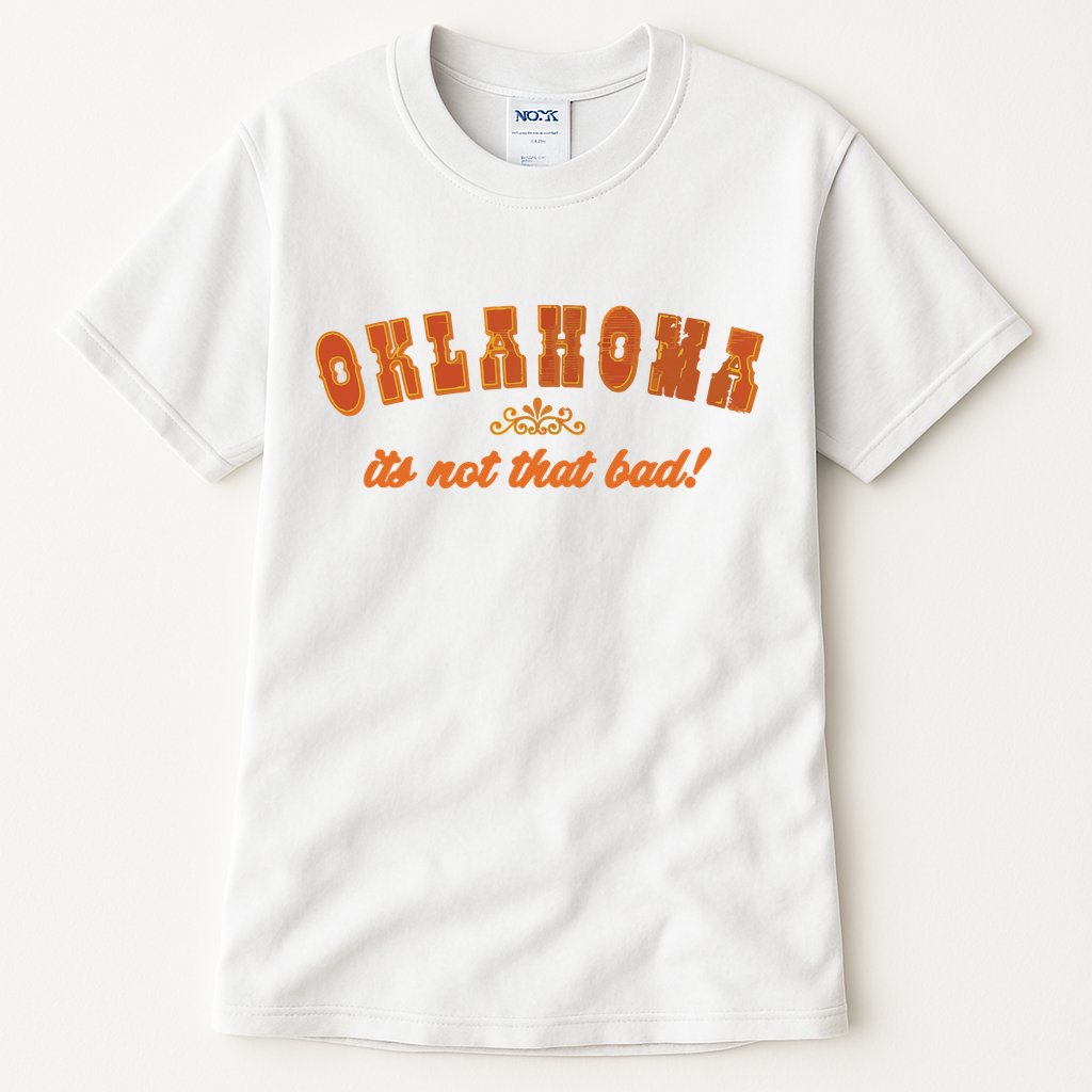 Oklahoma Its Not That Bad Vintage Funny State Tall T-Shirt