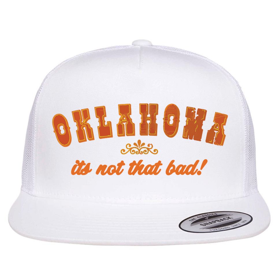 Oklahoma Its Not That Bad Vintage Funny State Flat Bill Trucker Hat