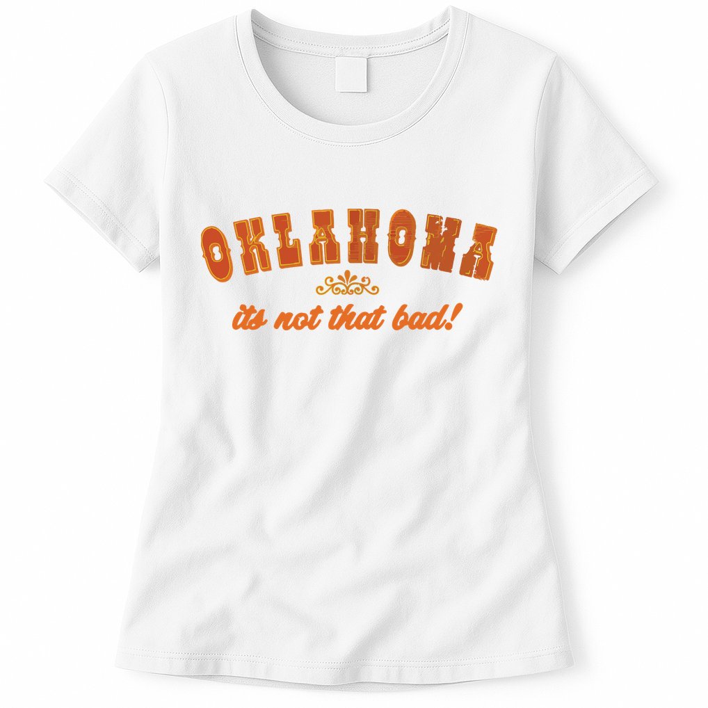 Oklahoma Its Not That Bad Vintage Funny State Womens T-Shirt