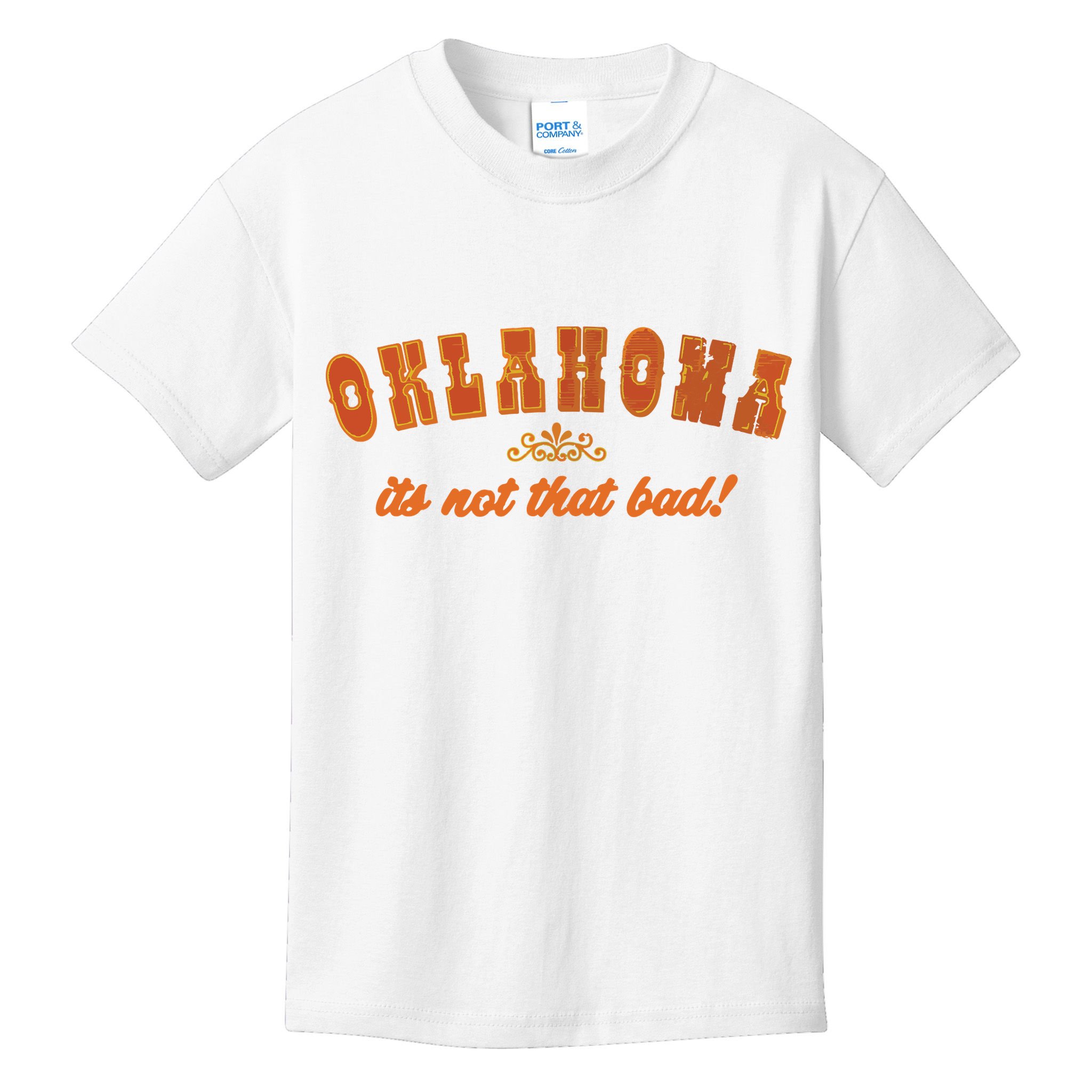 Oklahoma Its Not That Bad Vintage Funny State Kids T-Shirt