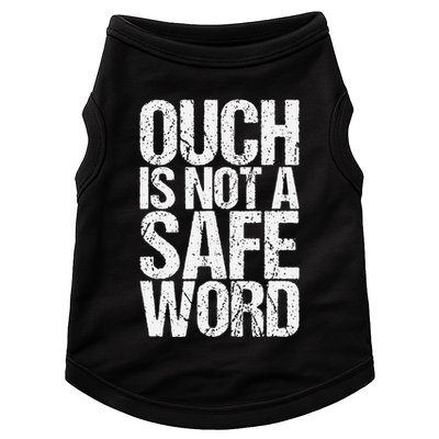 Ouch Is Not A Safe Word Doggie Tank