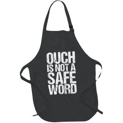 Ouch Is Not A Safe Word Apron