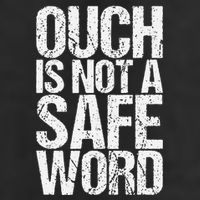 Ouch Is Not A Safe Word Golf Towel