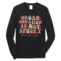 Organ Is Not Spooky Halloween Ghoul Donate Life Long Sleeve Shirt