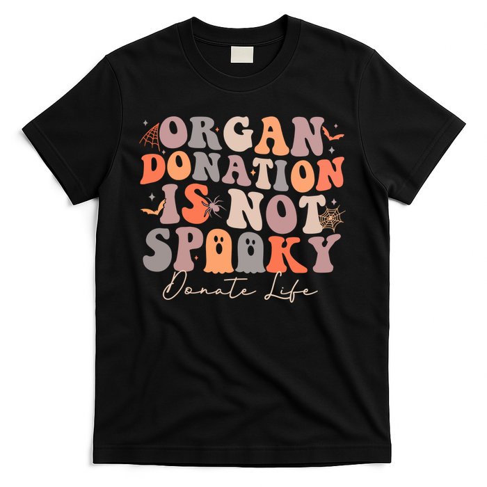 Organ Is Not Spooky Halloween Ghoul Donate Life T-Shirt