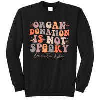 Organ Is Not Spooky Halloween Ghoul Donate Life Tall Sweatshirt