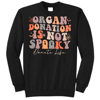 Organ Is Not Spooky Halloween Ghoul Donate Life Tall Sweatshirt