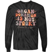 Organ Is Not Spooky Halloween Ghoul Donate Life Tie-Dye Long Sleeve Shirt