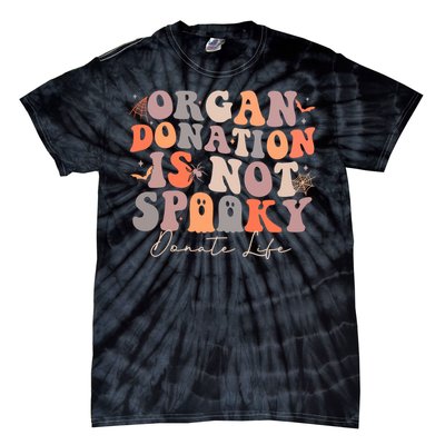 Organ Is Not Spooky Halloween Ghoul Donate Life Tie-Dye T-Shirt