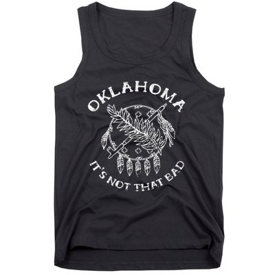 Oklahoma Its Not That Bad Funny State Tank Top