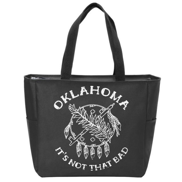 Oklahoma Its Not That Bad Funny State Zip Tote Bag