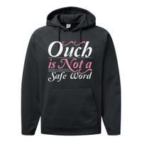 Ouch Is Not A Safe Word BDSM DDLG Sexy Kinky Fetish Sub Dom Performance Fleece Hoodie