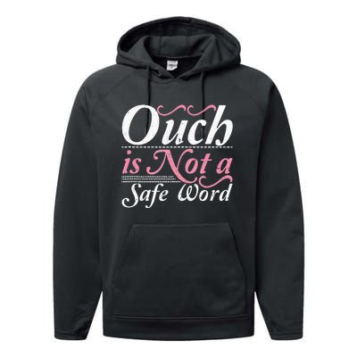 Ouch Is Not A Safe Word BDSM DDLG Sexy Kinky Fetish Sub Dom Performance Fleece Hoodie