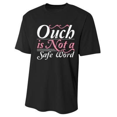 Ouch Is Not A Safe Word BDSM DDLG Sexy Kinky Fetish Sub Dom Performance Sprint T-Shirt