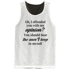 Oh I Offended You With My Opinion You Should Hear The Ones Mesh Reversible Basketball Jersey Tank