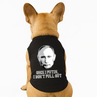 Once I Putin I Don't Pull Out Funny Russia Doggie Tank