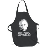 Once I Putin I Don't Pull Out Funny Russia Apron