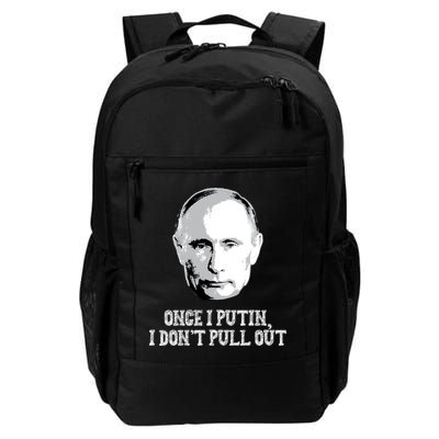 Once I Putin I Don't Pull Out Funny Russia Backpack