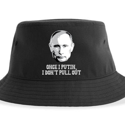 Once I Putin I Don't Pull Out Funny Russia Sustainable Bucket Hat