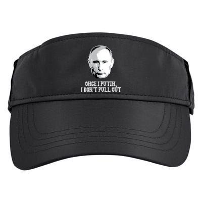 Once I Putin I Don't Pull Out Funny Russia Adult Drive Performance Visor