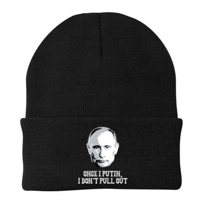 Once I Putin I Don't Pull Out Funny Russia Beanie