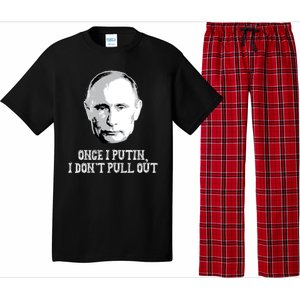 Once I Putin I Don't Pull Out Funny Russia Pajama Set