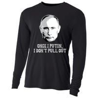 Once I Putin I Don't Pull Out Funny Russia Cooling Performance Long Sleeve Crew