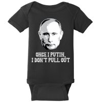 Once I Putin I Don't Pull Out Funny Russia Baby Bodysuit