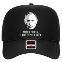 Once I Putin I Don't Pull Out Funny Russia Hat