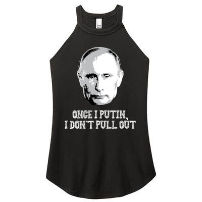 Once I Putin I Don't Pull Out Funny Russia Women's Perfect Tri Rocker Tank