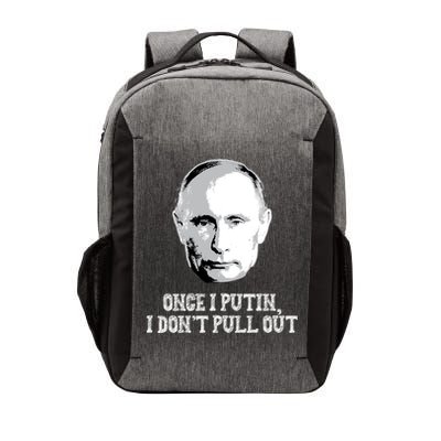 Once I Putin I Don't Pull Out Funny Russia Vector Backpack