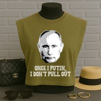 Once I Putin I Don't Pull Out Funny Russia Garment-Dyed Women's Muscle Tee