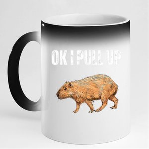 Ok I Pull Up Capybara Shirt Funny Capybara Meme Ok I Pull Up 11oz Black Color Changing Mug