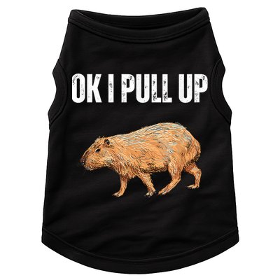 Ok I Pull Up Capybara Shirt Funny Capybara Meme Ok I Pull Up Doggie Tank