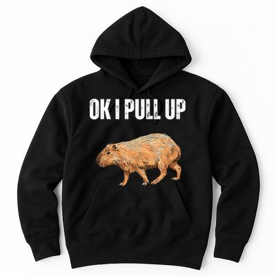 Ok I Pull Up Capybara Shirt Funny Capybara Meme Ok I Pull Up Hoodie