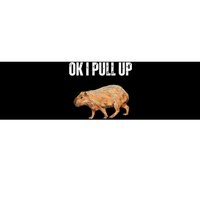 Ok I Pull Up Capybara Shirt Funny Capybara Meme Ok I Pull Up Bumper Sticker