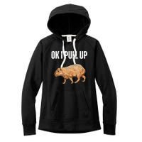 Ok I Pull Up Capybara Shirt Funny Capybara Meme Ok I Pull Up Women's Fleece Hoodie