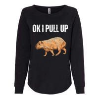 Ok I Pull Up Capybara Shirt Funny Capybara Meme Ok I Pull Up Womens California Wash Sweatshirt