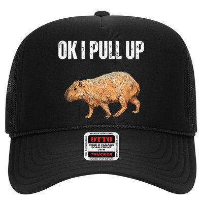 Ok I Pull Up Capybara Shirt Funny Capybara Meme Ok I Pull Up Trucker Hat