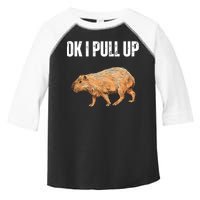 Ok I Pull Up Capybara Shirt Funny Capybara Meme Ok I Pull Up Toddler Fine Jersey T-Shirt