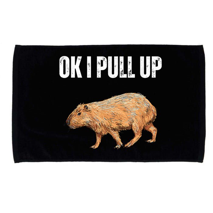 Ok I Pull Up Capybara Shirt Funny Capybara Meme Ok I Pull Up Microfiber Hand Towel