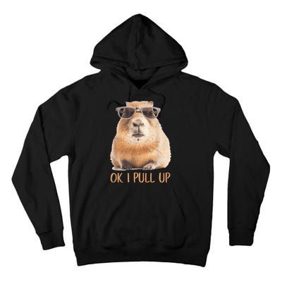 Ok I Pull Up Capybara Tall Hoodie