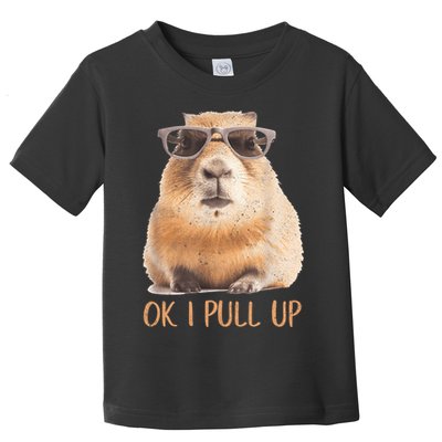 Ok I Pull Up Capybara Toddler T-Shirt