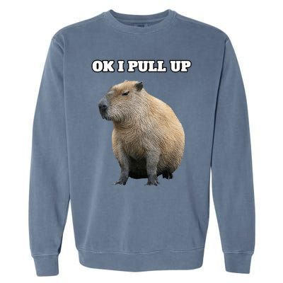 Ok I Pull Up Capybara Garment-Dyed Sweatshirt